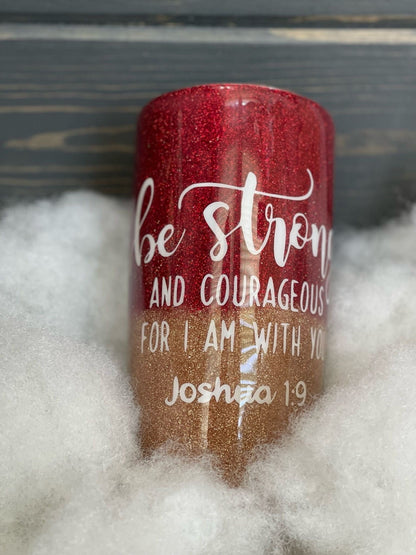 Joshua 1:9 Bible Vesus, Glitter Epoxy Custom oz Tumbler